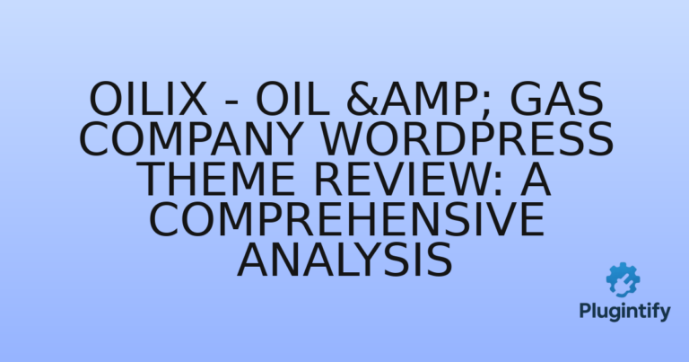 Read more about the article Oilix – Oil & Gas Company WordPress Theme Review: A Comprehensive Analysis