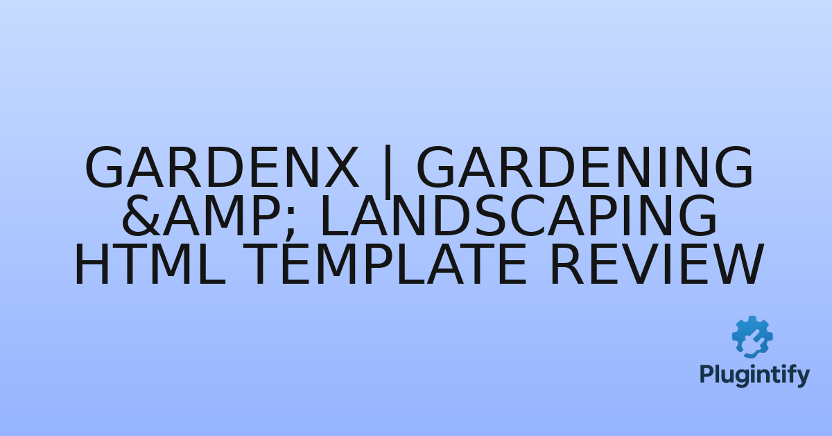 You are currently viewing Gardenx | Gardening & Landscaping HTML Template Review