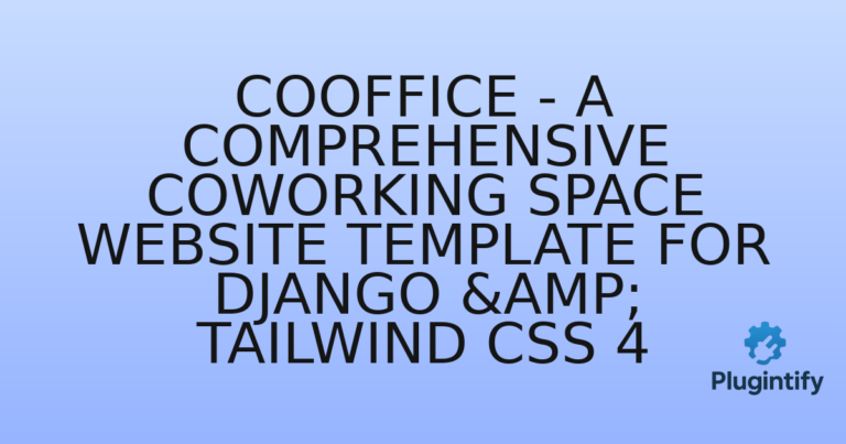 Read more about the article CoOffice – A Comprehensive Coworking Space Website Template for Django & Tailwind CSS 4