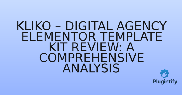 Read more about the article Kliko – Digital Agency Elementor Template Kit Review: A Comprehensive Analysis