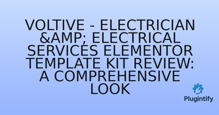 Read more about the article Voltive – Electrician & Electrical Services Elementor Template Kit Review: A Comprehensive Look
