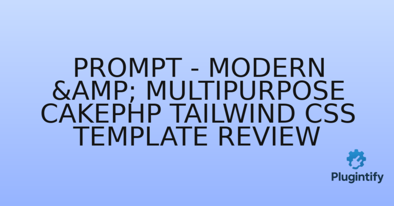 Read more about the article Prompt – Modern & Multipurpose CakePHP Tailwind CSS Template Review