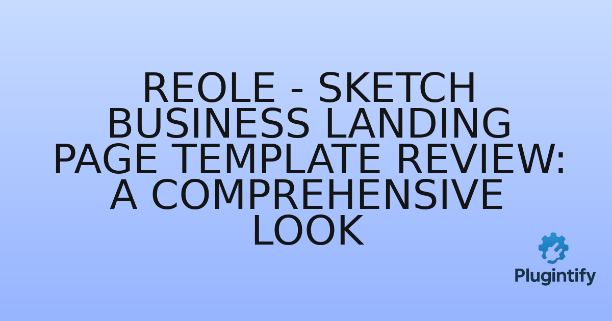 You are currently viewing Reole – Sketch Business Landing Page Template Review: A Comprehensive Look