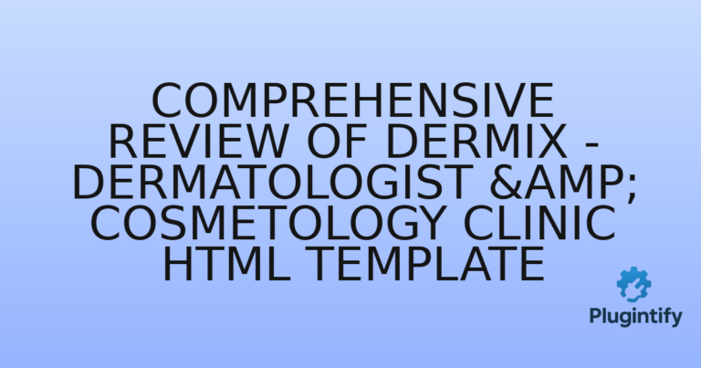 Read more about the article Comprehensive Review of Dermix – Dermatologist & Cosmetology Clinic HTML Template