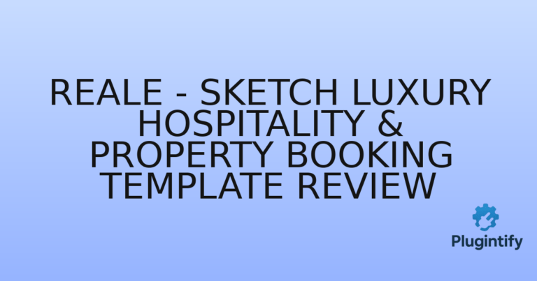 Read more about the article RealE – Sketch Luxury Hospitality & Property Booking Template Review