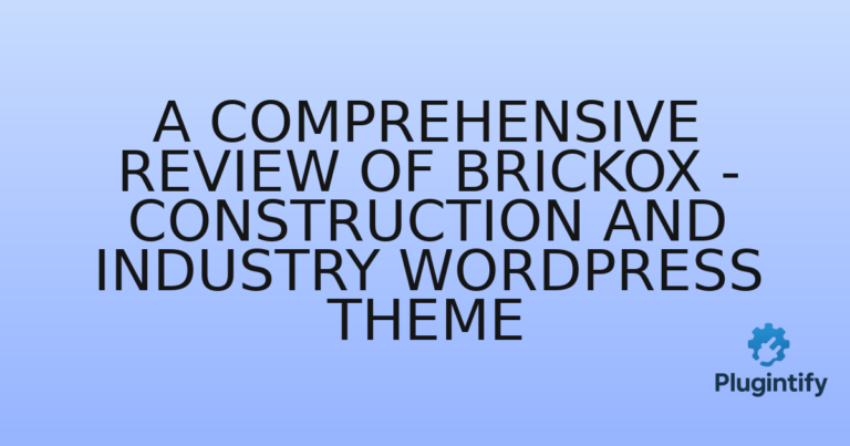 Read more about the article A Comprehensive Review of Brickox – Construction and Industry WordPress Theme