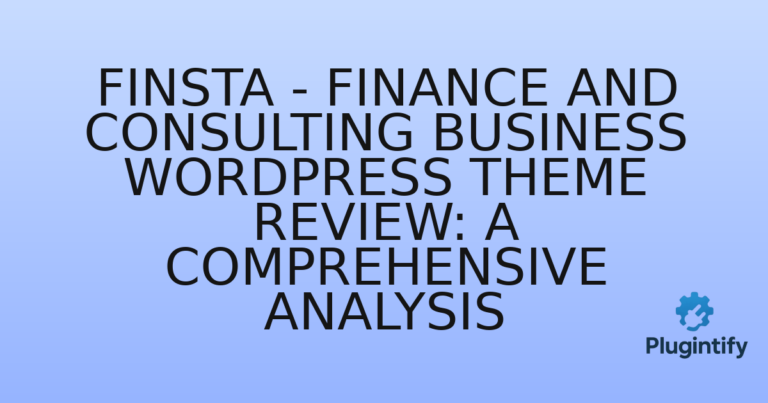 Read more about the article Finsta – Finance and Consulting Business WordPress Theme Review: A Comprehensive Analysis