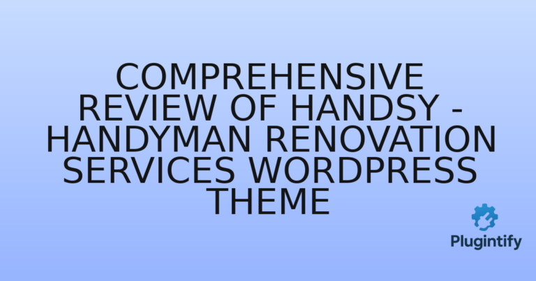 Read more about the article Comprehensive Review of Handsy – Handyman Renovation Services WordPress Theme