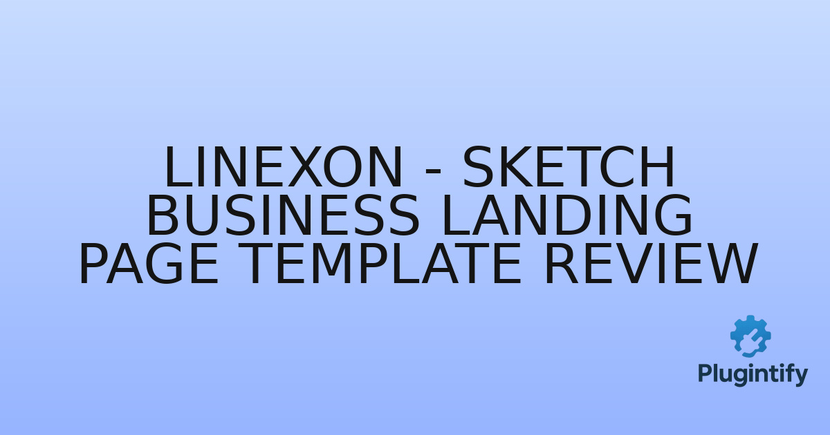 You are currently viewing Linexon – Sketch Business Landing Page Template Review