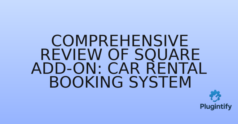 Read more about the article Comprehensive Review of Square Add-on: Car Rental Booking System