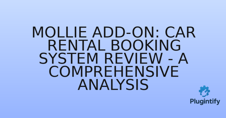 Read more about the article Mollie Add-on: Car Rental Booking System Review – A Comprehensive Analysis
