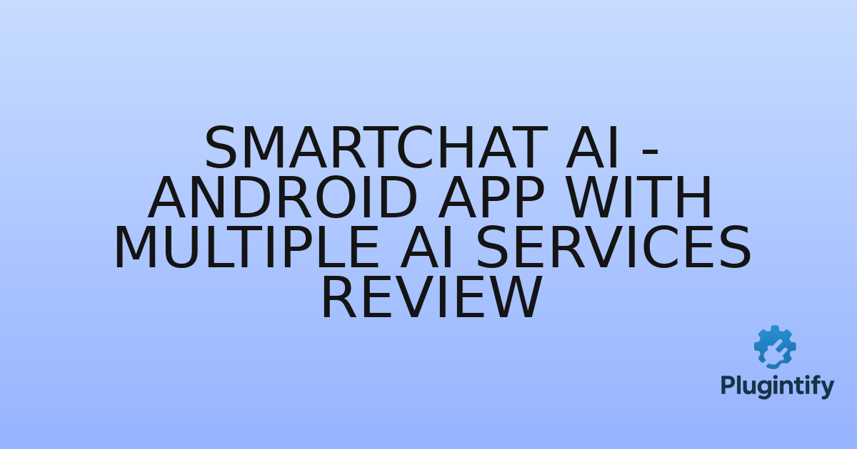 You are currently viewing SmartChat AI – Android App with Multiple AI Services Review
