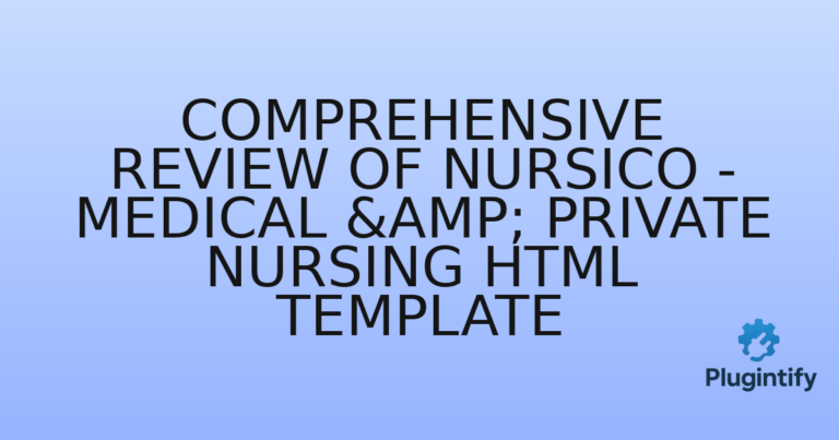 Read more about the article Comprehensive Review of Nursico – Medical & Private Nursing HTML Template