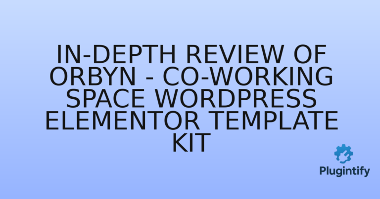 Read more about the article In-Depth Review of Orbyn – Co-Working Space WordPress Elementor Template Kit