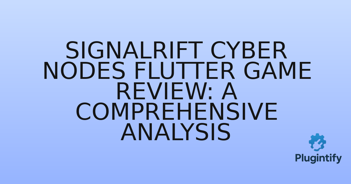You are currently viewing SignalRift Cyber Nodes Flutter Game Review: A Comprehensive Analysis