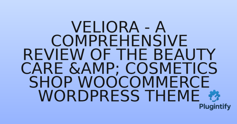 Read more about the article Veliora – A Comprehensive Review of the Beauty Care & Cosmetics Shop WooCommerce WordPress Theme