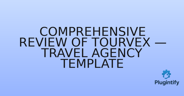 Read more about the article Comprehensive Review of TOURvex — Travel Agency Template