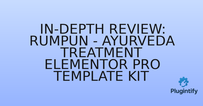 Read more about the article In-Depth Review: Rumpun – Ayurveda Treatment Elementor Pro Template Kit