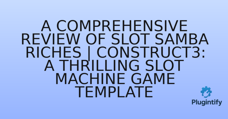 Read more about the article A Comprehensive Review of Slot Samba Riches | Construct3: A Thrilling Slot Machine Game Template