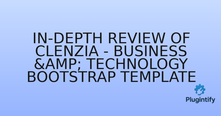 Read more about the article In-Depth Review of Clenzia – Business & Technology Bootstrap Template