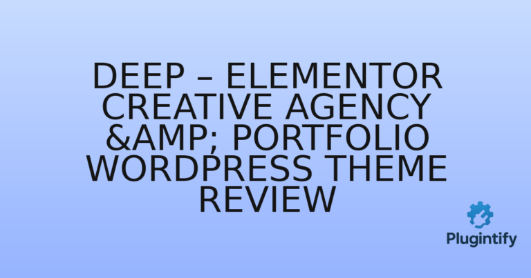 Read more about the article Deep – Elementor Creative Agency & Portfolio WordPress Theme Review