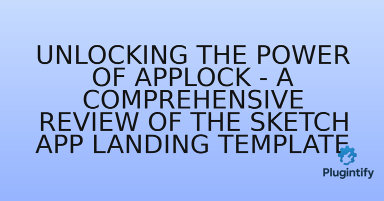 Read more about the article Unlocking the Power of Applock – A Comprehensive Review of the Sketch App Landing Template