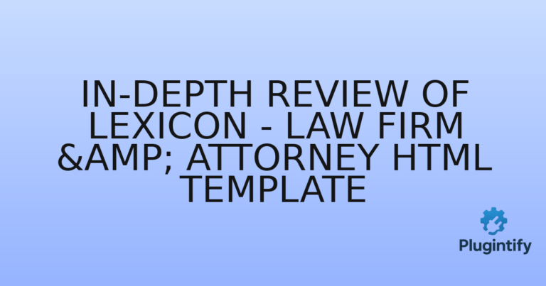 Read more about the article In-Depth Review of Lexicon – Law Firm & Attorney HTML Template