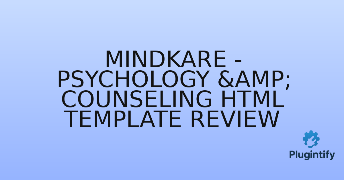 You are currently viewing Mindkare – Psychology & Counseling HTML Template Review