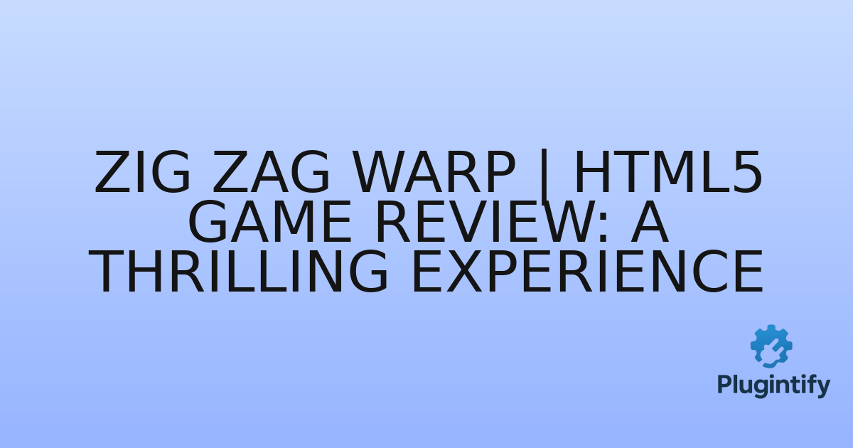 You are currently viewing Zig Zag Warp | HTML5 Game Review: A Thrilling Experience