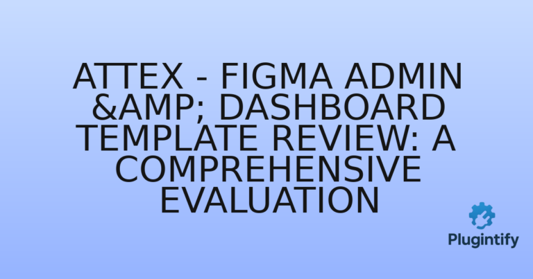 Read more about the article Attex – Figma Admin & Dashboard Template Review: A Comprehensive Evaluation