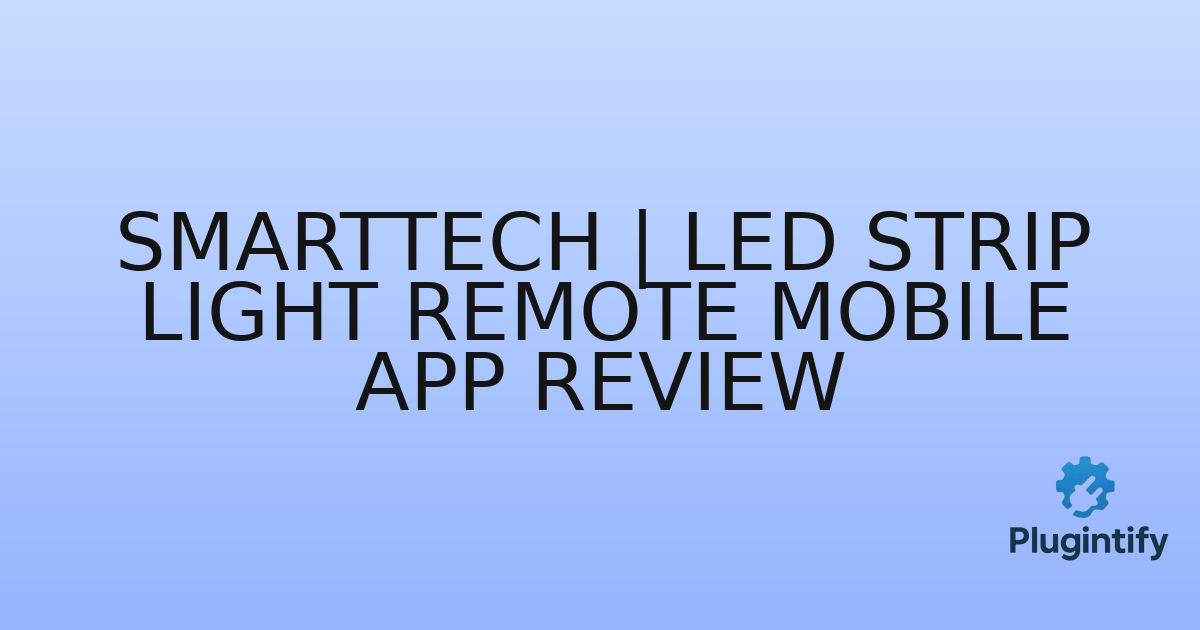 You are currently viewing SmartTech | LED Strip Light Remote Mobile App Review
