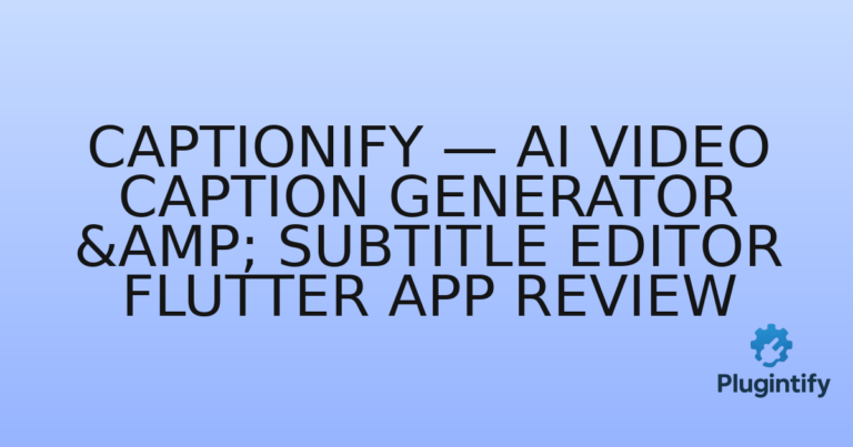 Read more about the article Captionify — AI Video Caption Generator & Subtitle Editor Flutter App Review
