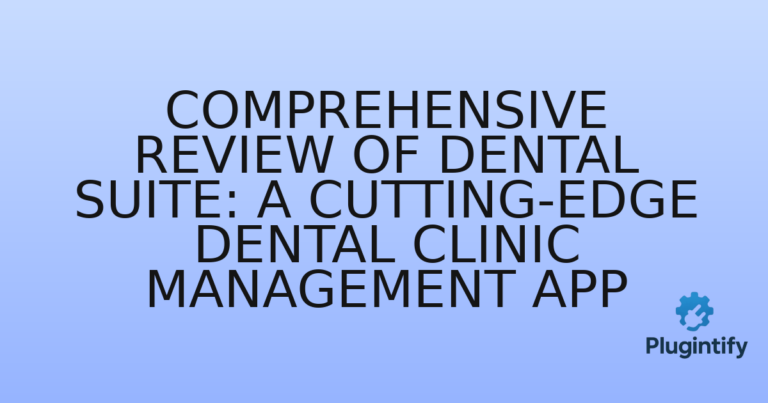 Read more about the article Comprehensive Review of Dental Suite: A Cutting-Edge Dental Clinic Management App