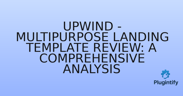 Read more about the article Upwind – Multipurpose Landing Template Review: A Comprehensive Analysis