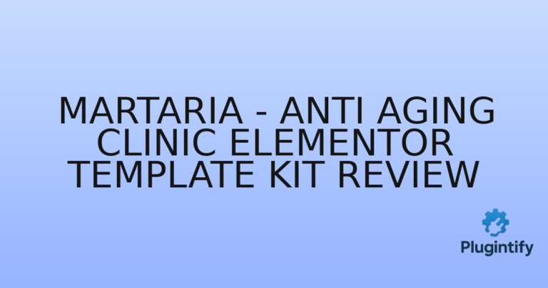 Read more about the article Martaria – Anti Aging Clinic Elementor Template Kit Review
