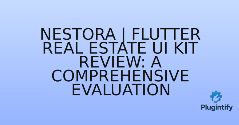 Read more about the article Nestora | Flutter Real Estate UI Kit Review: A Comprehensive Evaluation
