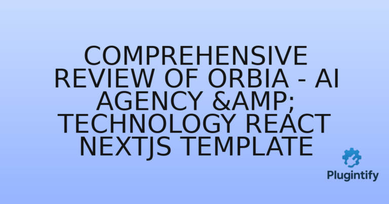 Read more about the article Comprehensive Review of Orbia – AI Agency & Technology React NextJS Template