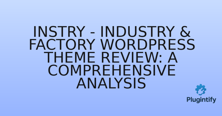 Read more about the article Instry – Industry & Factory WordPress Theme Review: A Comprehensive Analysis