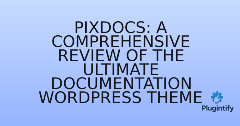 Read more about the article Pixdocs: A Comprehensive Review of the Ultimate Documentation WordPress Theme