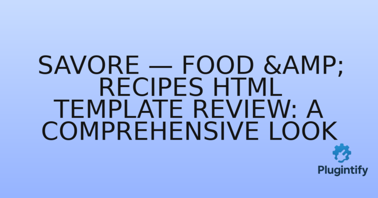 Read more about the article Savore — Food & Recipes HTML Template Review: A Comprehensive Look