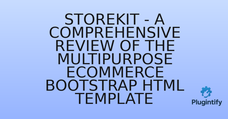 Read more about the article Storekit – A Comprehensive Review of the Multipurpose eCommerce Bootstrap HTML Template