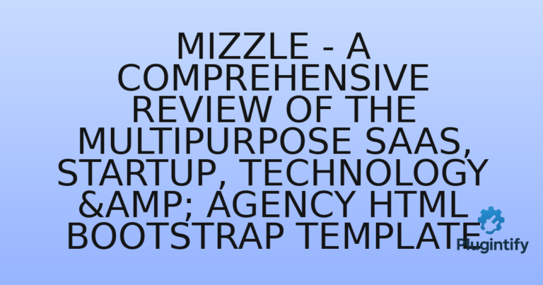 Read more about the article Mizzle – A Comprehensive Review of the Multipurpose SaaS, Startup, Technology & Agency HTML Bootstrap Template