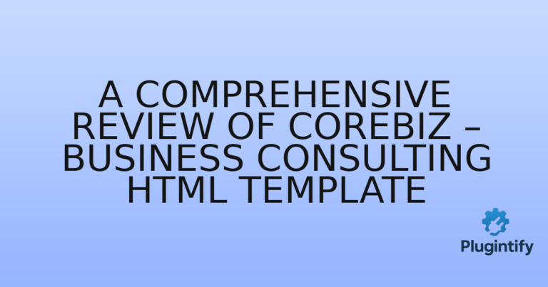 Read more about the article A Comprehensive Review of Corebiz – Business Consulting HTML Template