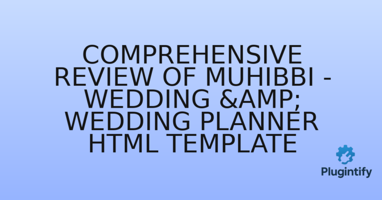 Read more about the article Comprehensive Review of Muhibbi – Wedding & Wedding Planner HTML Template