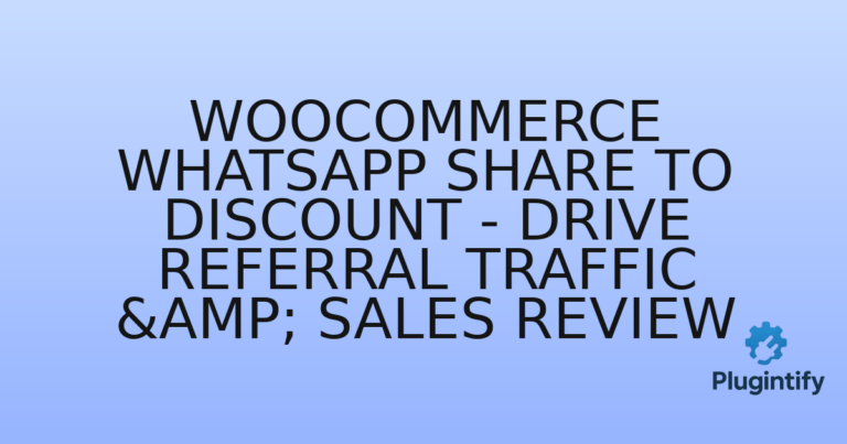 Read more about the article WooCommerce WhatsApp Share to Discount – Drive Referral Traffic & Sales Review