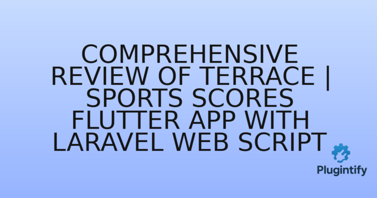 Read more about the article Comprehensive Review of Terrace | Sports Scores Flutter App with Laravel Web Script