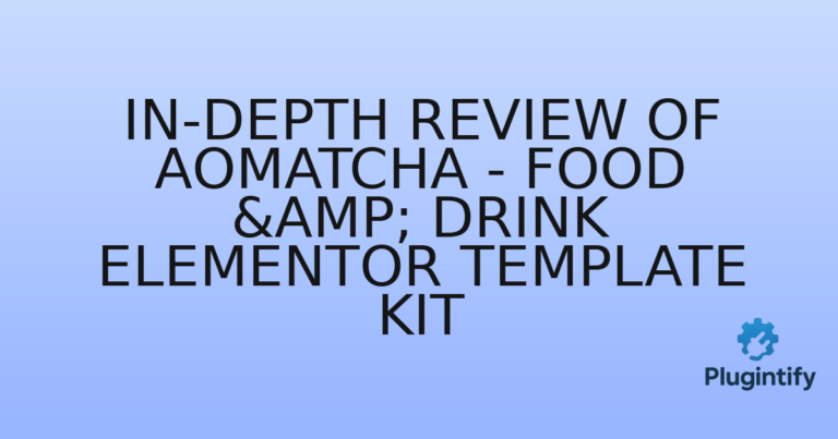 Read more about the article In-Depth Review of AOMatcha – Food & Drink Elementor Template Kit