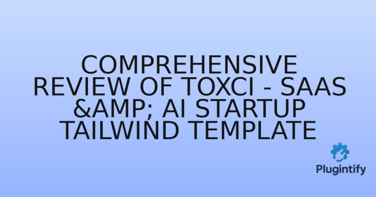 Read more about the article Comprehensive Review of Toxci – SaaS & AI Startup Tailwind Template