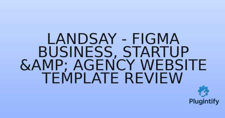 Read more about the article Landsay – Figma Business, Startup & Agency Website Template Review