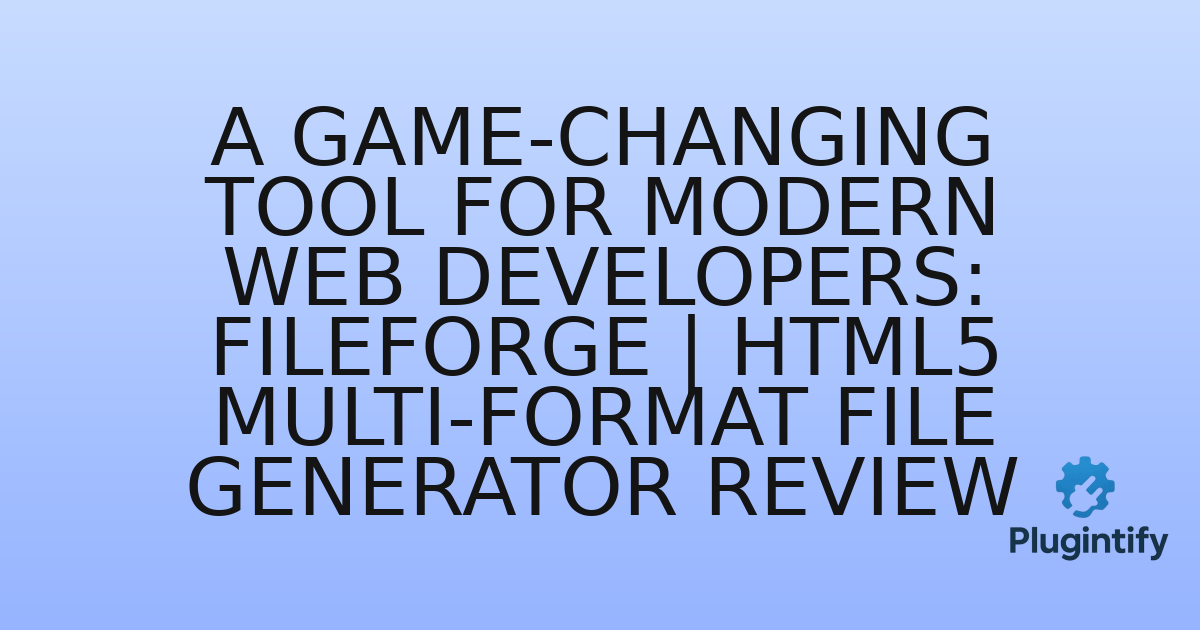 You are currently viewing A Game-Changing Tool for Modern Web Developers: FileForge | HTML5 Multi-Format File Generator Review